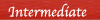 Intermediate