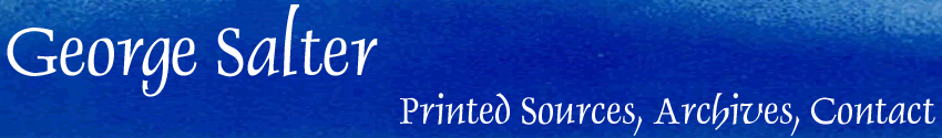 George Salter: Printed Sources, Archives, Contact