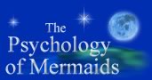 The Psychology of Mermaids